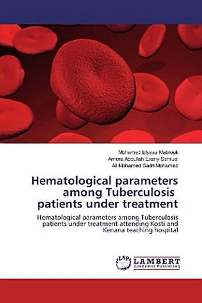 Hematological parameters among Tuberculosis patients under treatment