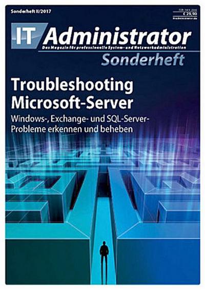 IT-Administrator Sonderheft Troubleshooting Microsoft-Server