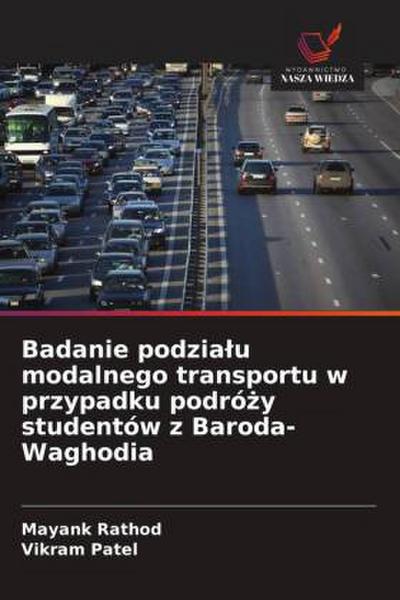 Badanie podzia¿u modalnego transportu w przypadku podró¿y studentów z Baroda-Waghodia