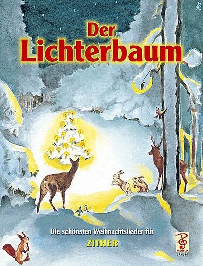 Der LichterbaumEine beliebte Auswahl der schönsten Weihnachtslieder für Zither