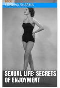 Sexual Life : Secrets of Enjoyment