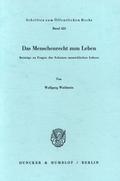 Das Menschenrecht zum Leben.