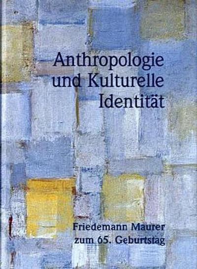 Anthropologie und Kulturelle Identität