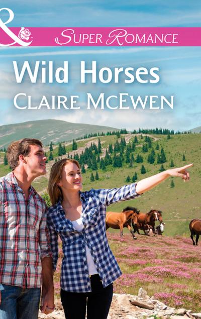 Wild Horses (Mills & Boon Superromance) (Sierra Legacy, Book 1)