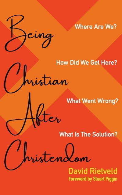 Being Christian after Christendom