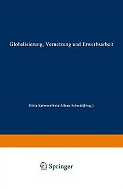 Globalisierung, Vernetzung und Erwerbsarbeit