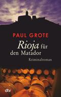 Rioja für den Matador von Paul Grote | Ebook