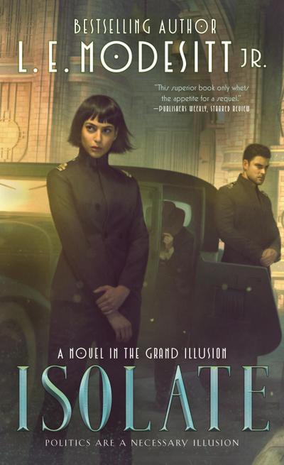Isolate: A Novel in the Grand Illusion (Grand Illusion, 1, Band 1)