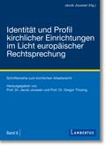 Identität und Profil kirchlicher Einrichtungen im Licht europäischer Rechtsprechung