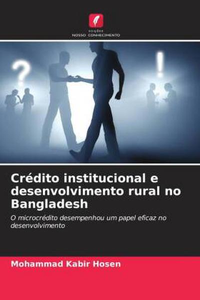 Crédito institucional e desenvolvimento rural no Bangladesh