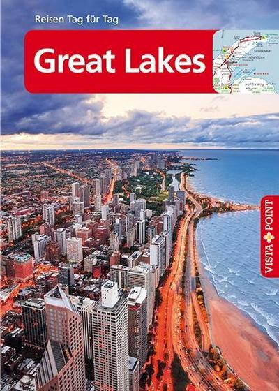 Great Lakes - VISTA POINT Reiseführer Reisen Tag für Tag