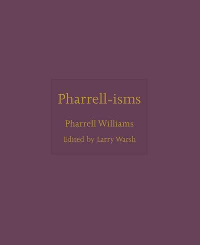 Pharrell-Isms