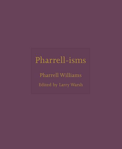 Pharrell-isms