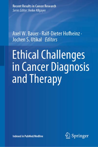 Ethical Challenges in Cancer Diagnosis and Therapy