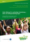 Frühe Bildung für nachhaltige Entwicklung – Ziele und Gelingensbedingungen