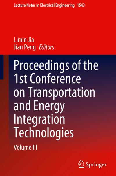 Proceedings of the 1st Conference on Transportation and Energy Integration Technologies