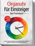Organuhr für Einsteiger - Das Praxisbuch