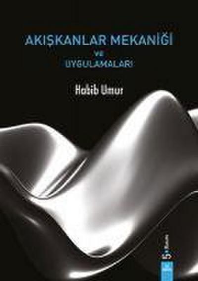 Akiskanlar Mekanigi ve Uygulamalari