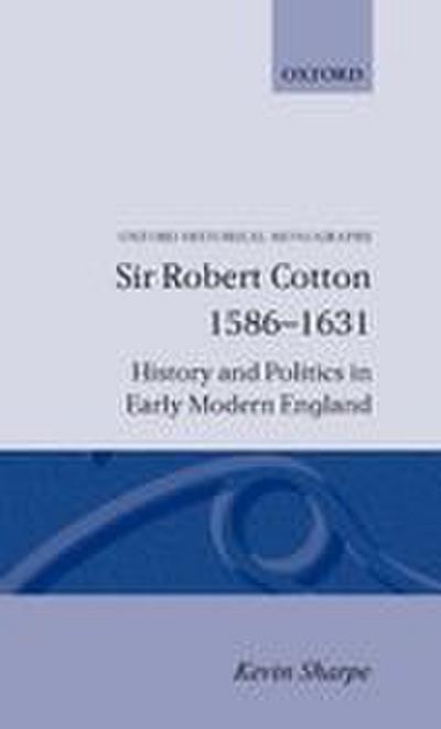 Sir Robert Cotton 1586 - 1631