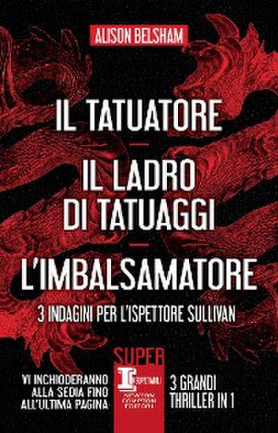 Il tatuatore - Il ladro di tatuaggi - L’imbalsamatore