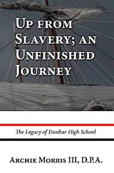 Up from Slavery; an Unfinished Journey