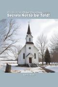 Old Churches, Older Churches and the Secrets Not to be Told!