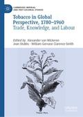 Tobacco in Global Perspective, 1780-1960
