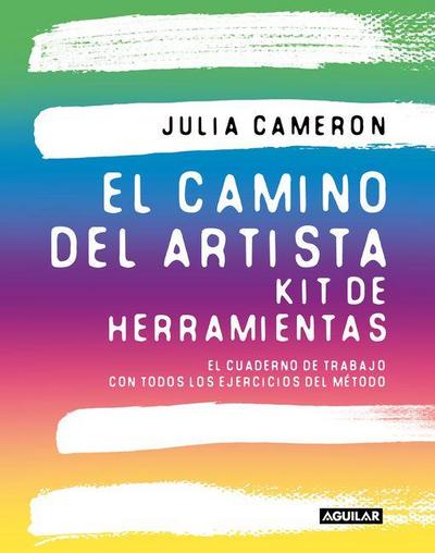 El Camino del Artista. Kit de Herramientas / The Artist’s Way. Toolkit