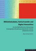 Bibliotheksdaten, Kulturtransfer und Digital Humanities