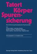 Tatort Körper - Spurensicherung