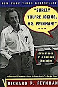 "Surely You’re Joking, Mr. Feynman!": Adventures of a Curious Character
