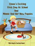 Chase’s Exciting First Day at School and Minnie and Her New Puppies