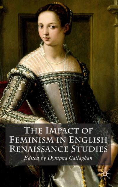 The Impact of Feminism in English Renaissance Studies