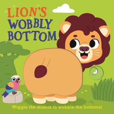 Lion’s Wobbly Bottom