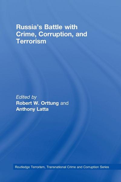 Russia’s Battle with Crime, Corruption and Terrorism