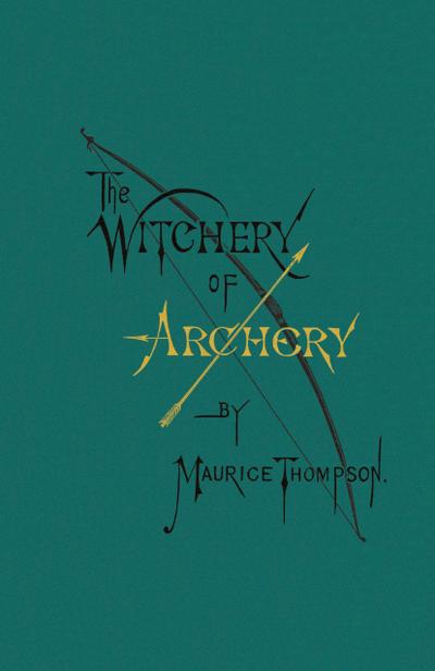 The Witchery of Archery