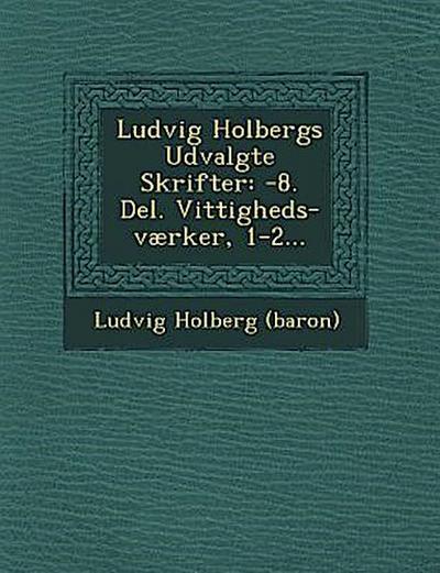 Ludvig Holbergs Udvalgte Skrifter