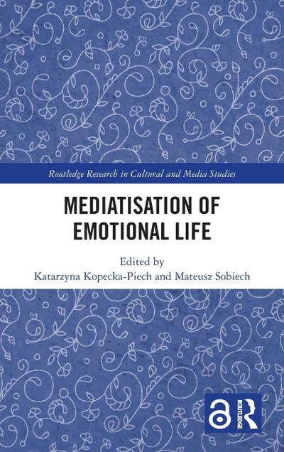 Mediatisation of Emotional Life