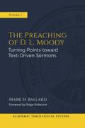 D. L. Moody: Turning Points Toward Text-Driven Preaching