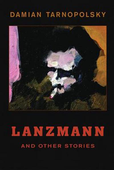 Lanzmann and Other Stories