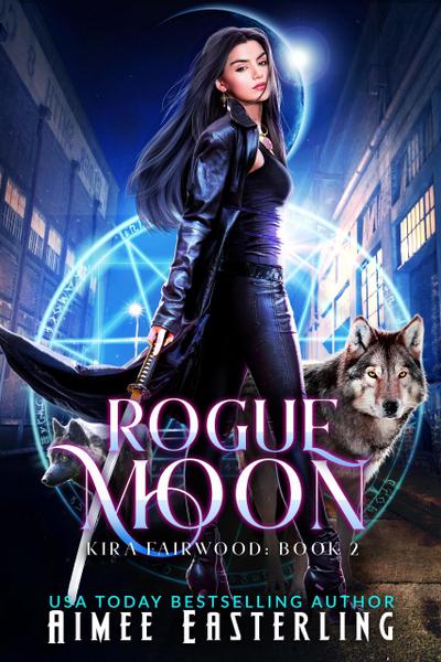 Rogue Moon (Kira Fairwood, #2)