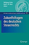 Zukunftsfragen des deutschen Steuerrechts