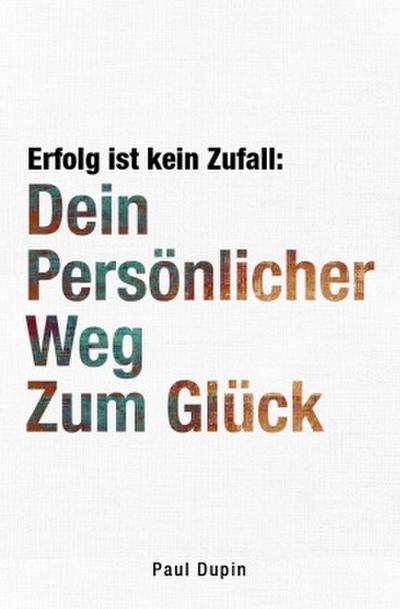 Erfolg ist kein Zufall: