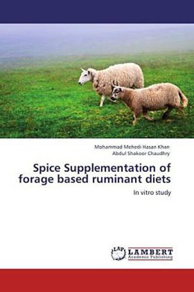 Spice Supplementation of forage based ruminant diets
