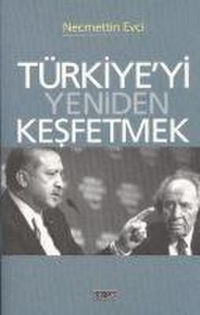 Türkiyeyi Yeniden Kesfetmek