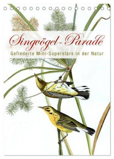 Singvögel-Parade (Tischkalender 2026 DIN A5 hoch), CALVENDO Monatskalender