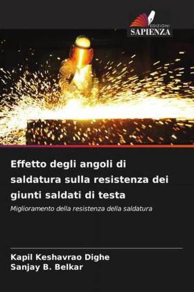 Effetto degli angoli di saldatura sulla resistenza dei giunti saldati di testa