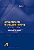 Internationale Rechnungslegung: Die Vorschriften nach IAS, HGB und US-GAAP im Vergleich - mit Aufgaben und Lösungen