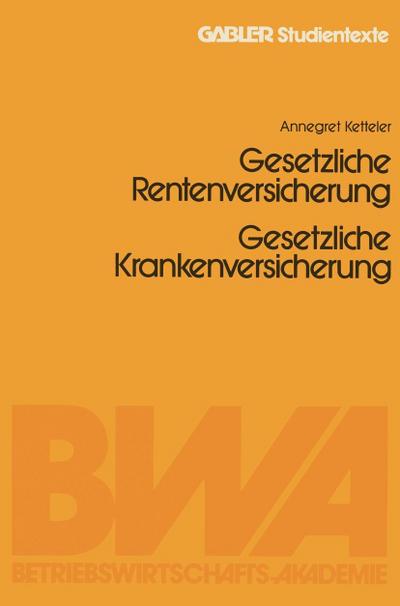 Gesetzliche Rentenversicherung. Gesetzliche Krankenversicherung