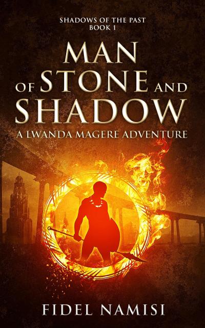 Man of Stone and Shadow (Shadows of the Past: A Lwanda Magere Adventure, #1)